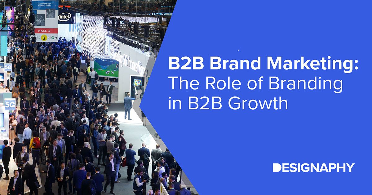 B2B Brand Marketing: The Role Of Branding In B2B Growth